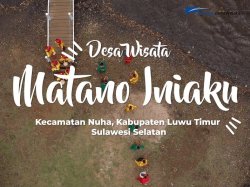 Desa Wisata Matano Iniaku, Kab. Luwu Timur, Sulsel