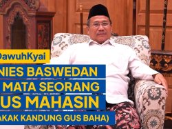 Anies Baswedan di Mata Seorang Gus Mahasin, Ketua Dewan Pengasuh LP3IA Narukan Rembang