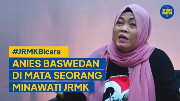 Anies Baswedan di Mata Seorang Minawati, Koordinator Jaringan Rakyat Miskin Kota